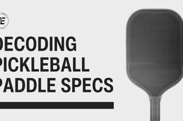 Decoding pickleball paddle specs V2