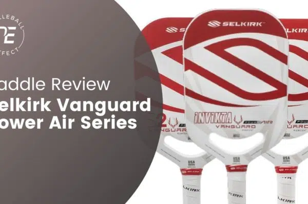 Selkirk Vanguard Power Air Review