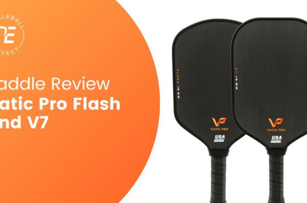 Vatic Pro Flash and V7 Pickleball Paddle Review
