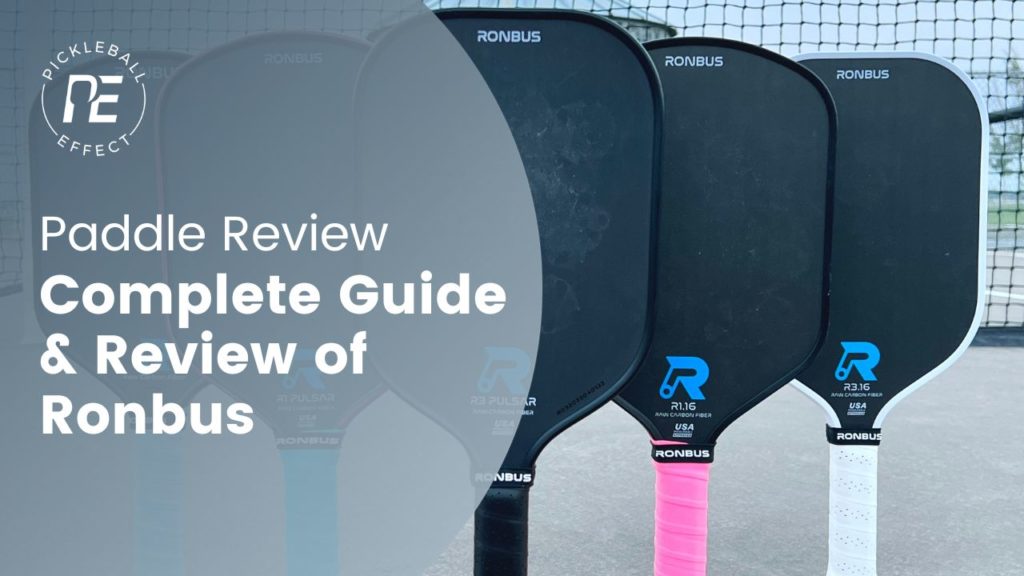 Complete Ronbus Pickleball Paddle Review And Guide