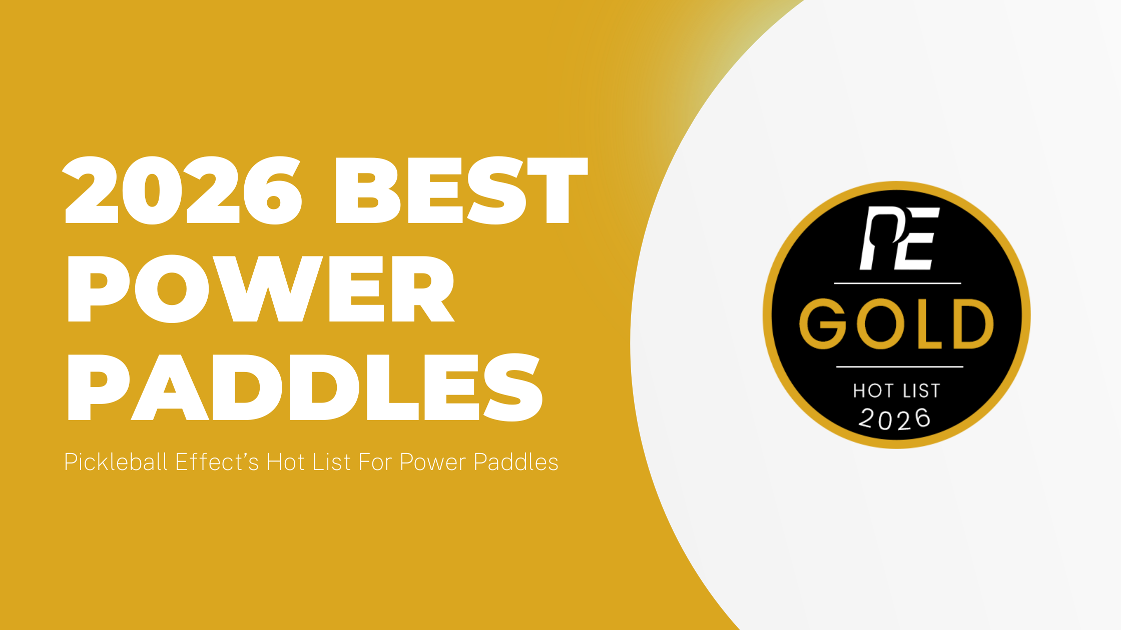 2026 Best Power Paddles - Pickleball Effect Hot List