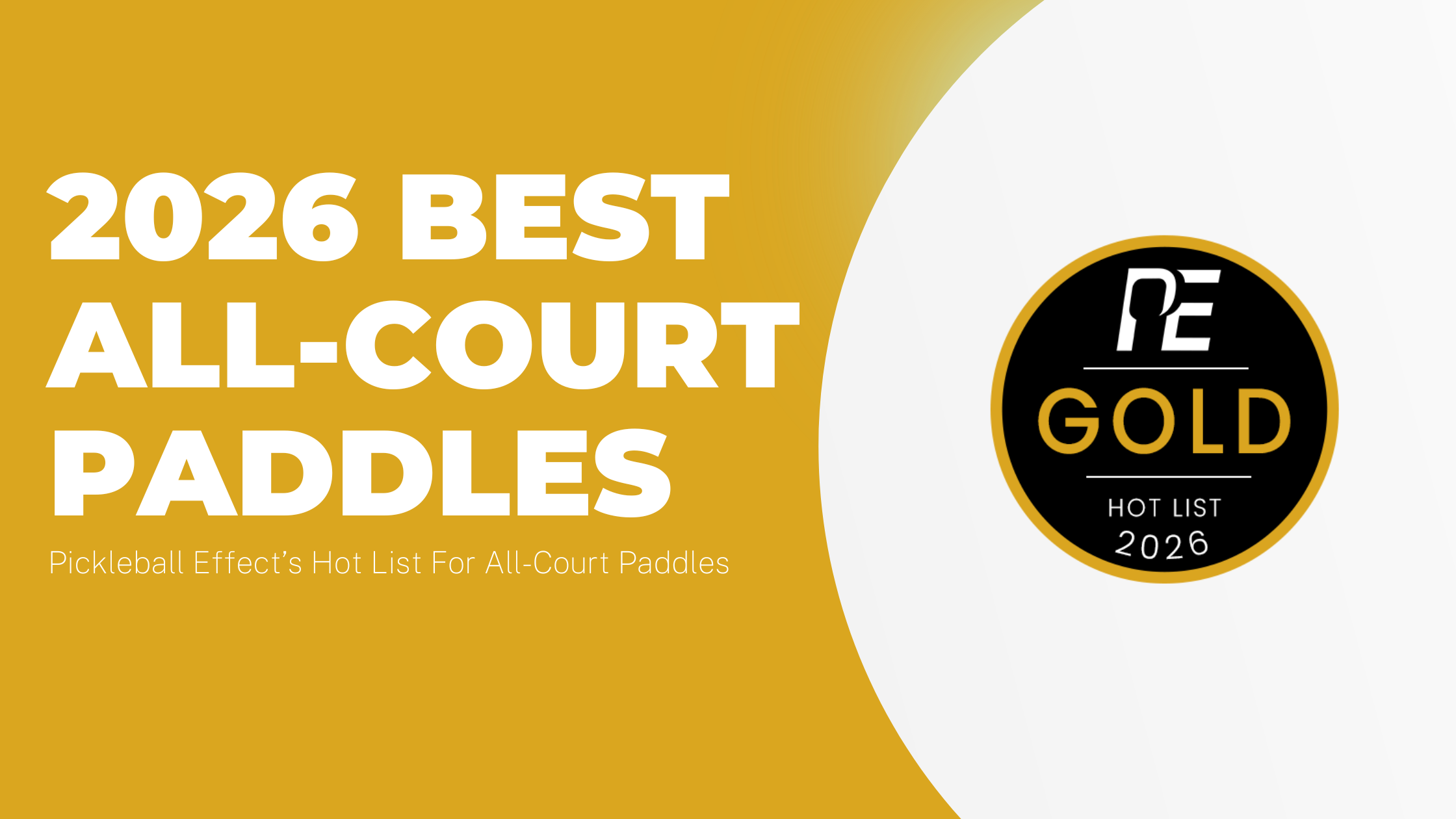 2026 Best All-Court Paddles - Pickleball Effect Hot List
